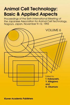 Animal Cell Technology: Basic and Applied Aspects, Volume 6