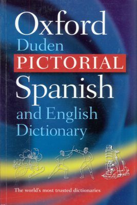 The Oxford-Duden Pictorial Spanish and English Dictionary