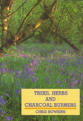 Trees, Herbs and Charcoal Burners