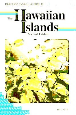 Diving and Snorkeling Guide to the Hawaiian Islands