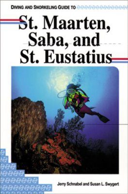 Diving and Snorkeling Guide to St Maarten, Saba and St Eustatius