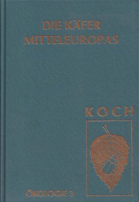 Die Käfer Mitteleuropas, Band E3: Autökologie (Cerambycidae - Curculionidae)
