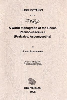 A World Monograph of the Genus Pseudombrophila (Pezizales, Ascomycotina)