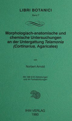 Morphologisch-anatomische und Chemische Untersuchungen an der Untergattung Telamonia (Cortinarius, Agaricales)