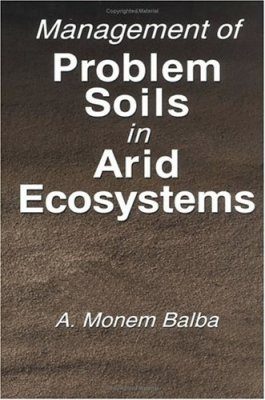 Management of Problem Soils in Arid Ecosystems