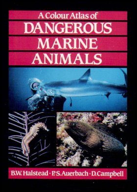 A Colour Atlas of Dangerous Marine Animals