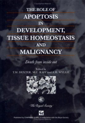 Role of Apoptosis in Development, Tissue Homeostasis and Malignancy