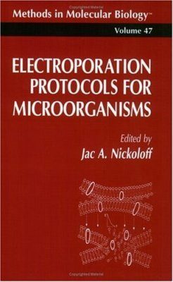 Electroporation Protocols for Microorganisms