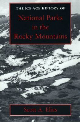 The Ice-Age History of National Parks in the Rocky Mountains