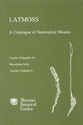 LATMOSS: A Catalogue of Neotropical Mosses
