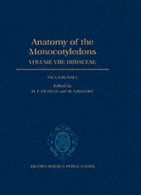 Anatomy of the Monocotyledons, Volume 8: Iridaceae
