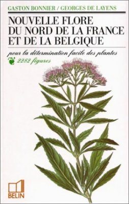 Nouvelle Flore du Nord de la France et de la Belgique pour la Détermination Facile des Plantes, accompagée d'une carte des régions