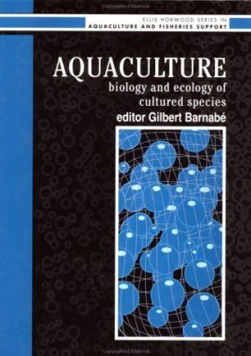 Aquaculture: Biology and Ecology of Cultured Species