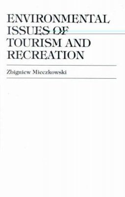 Environmental Issues of Tourism and Recreation