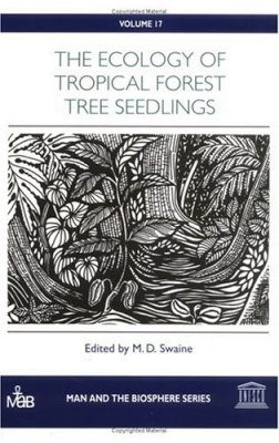 The Ecology of Tropical Forest Tree Seedlings