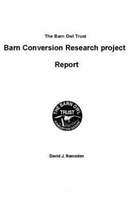 The Barn Owl Trust Barn Conversion Research Project Report