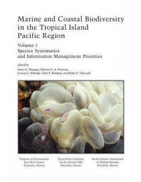 Marine and Coastal Biodiversity of the Tropical Island Pacific Region, Volume 1