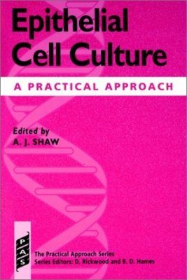 Epithelial Cell Culture: A Practical Approach