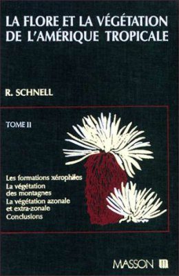 Flore et Vegetation de l'Amerique Tropicale Volume 2