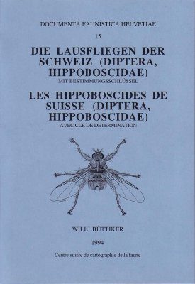 Die Lausfliegen der Schweiz (Diptera, Hippoboscidae) / Les Hippoboscides de Suisse (Diptera, Hippoboscidae)