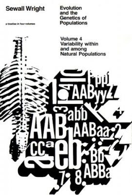 Evolution and the Genetics of Populations, Volume 4