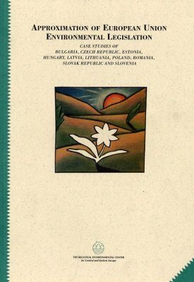 Approximation of European Union Environmental Legislation