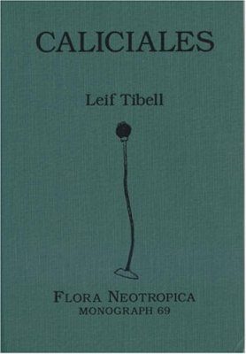 Flora Neotropica, Volume 69: Caliciales