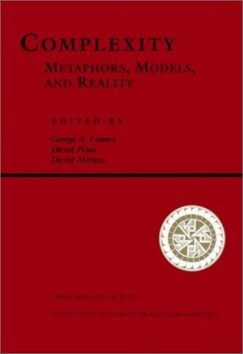 Complexity: Metaphors, Models and Reality