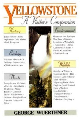 Yellowstone: A Visitor's Companion