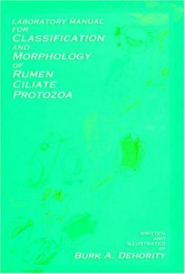 Laboratory Manual for Classification and Morphology of Rumen Ciliate Protozoa