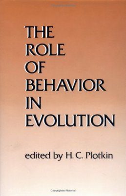 The Role of Behavior in Evolution