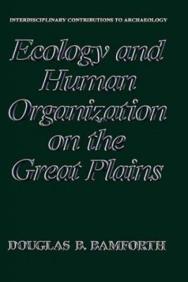 Ecology and Human Organization on the Great Plains