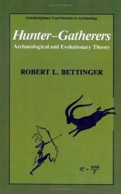 Hunter-Gatherers: Archaeological and Evolutionary Theory