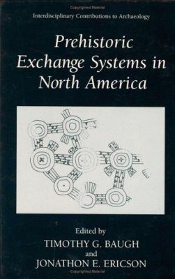 Prehistoric Exchange Systems in North America