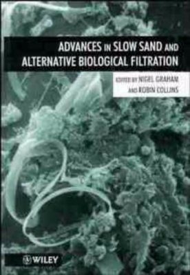 Advances in Slow Sand and Biological Filtration