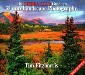 The Sierra Club Guide to 35mm Landscape Photography