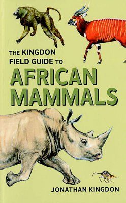The Kingdon Field Guide to African Mammals