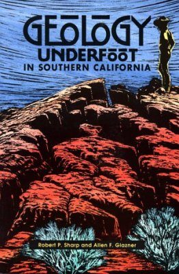 Geology Underfoot in Southern California