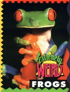 Extremely Weird Frogs