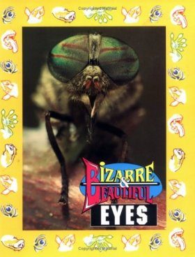 Bizarre and Beautiful Eyes