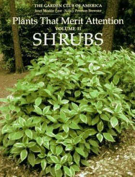 Plants that Merit Attention, Volume 2: Shrubs