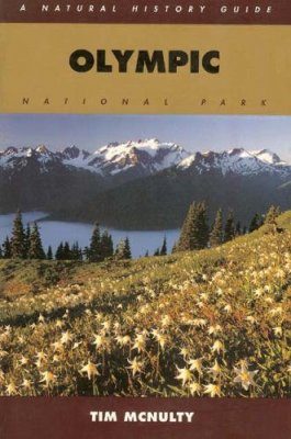 Olympic National Park: A Natural History Guide