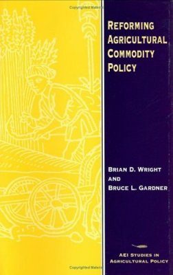 Reforming Agricultural Commodity Policy