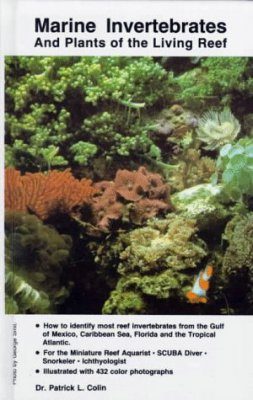 Marine Invertebrates and Plants of the Living Reef