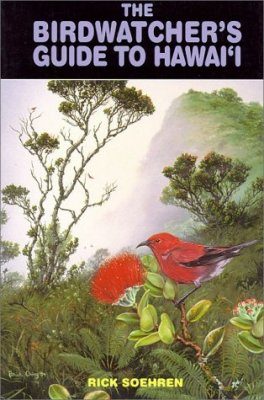 The Birdwatcher's Guide to Hawaii