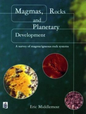 Magmas, Rock and Planetary Development