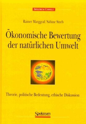 Die ökonomische Bewertung der natürlichen Umwelt