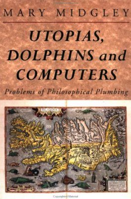 Utopias, Dolphins and Computers