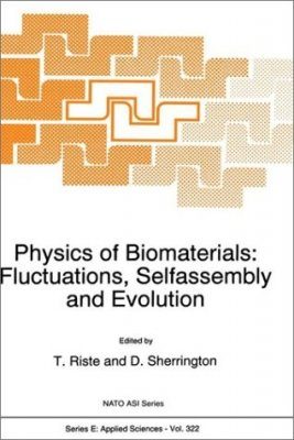 Physics of Biomaterials: Fluctuations, Selfassembly and Evolution