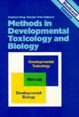 Methods in Developmental Toxicology and Biology